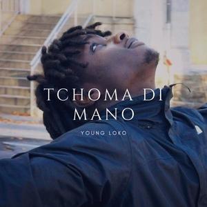 Tchoma Di Mano