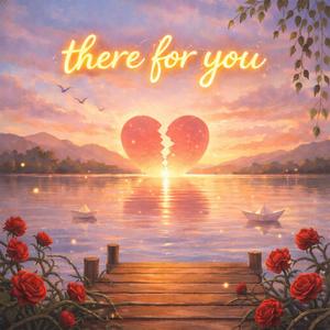 There For You
