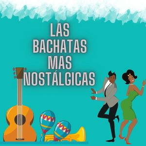 Melancolía Bachatera