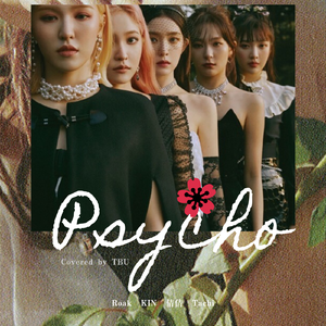Psycho（翻自 Red Velvet）