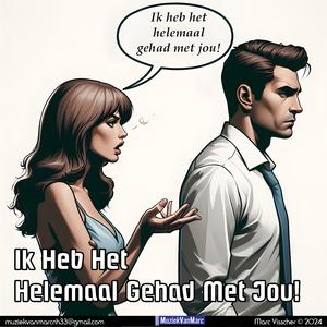 IIk Heb Het Helemaal Gehad Met Jou