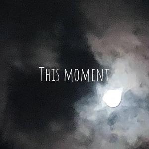 This Moment