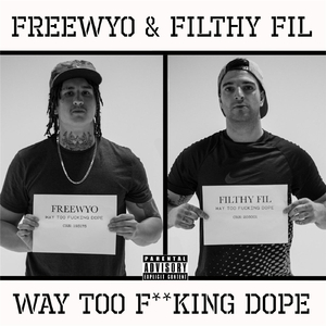 Way Too ****ing Dope