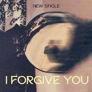 I Forgive You