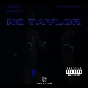 No Taylor (feat. K-Wicks)