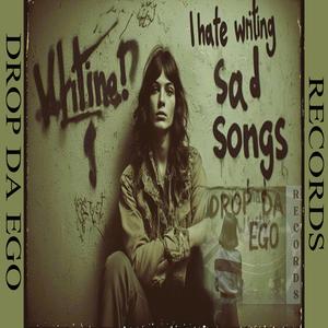I Hate Sad Songs