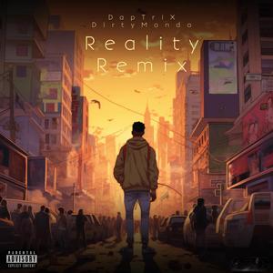 Reality_Remix (feat. Dirty Mondo)