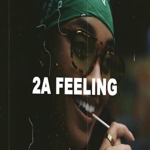2A FEELING