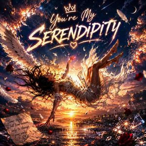 You're My Serendipity