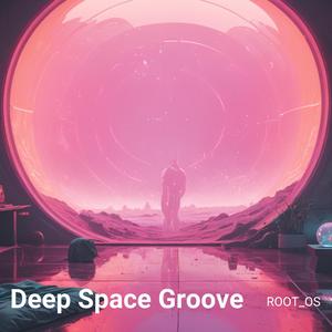 Deep Space Groove