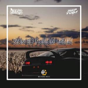 NAN KO PAHAM Remix
