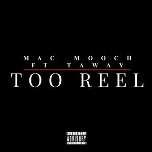TOO REEL (feat. Taway)