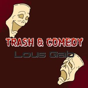 TRASH & COMEDY