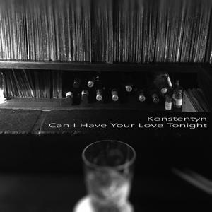 Can I Have Your Love Tonight