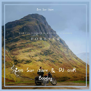 Martin Garrix-Forever（ZSG & DJ orvR Bootleg）