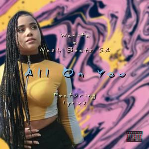 All On You (feat. Iyrus)