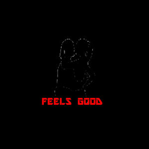 Feels Good