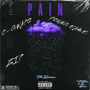 Pain (feat. Young Ea$e & Zip)
