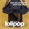 Michael Mysterio - Back for More (Black X Jones Remix)