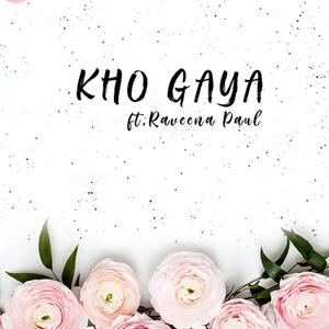 Kho Gaya (feat. Raveena Paul)
