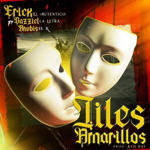 Jiles Amarillos (feat. Erick el Autentico, Kyd Bay, Dazziel & Anubis El R)