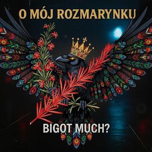 O mój rozmarynku (Industrial Version)