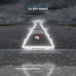 3ASH (feat. MARYAM TALIB) (DJ SPY REMIX)