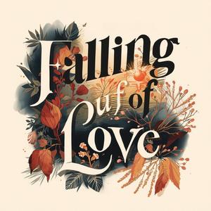 Falling Out of Love