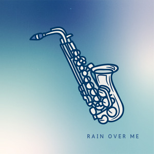 Rain Over Me