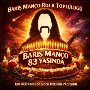 Barış Manço 83 Yaşında