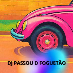 DJ PASSOU D FOGUETÃO (NIGHTCORE)