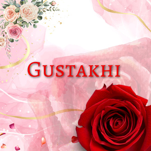 Gustakhi