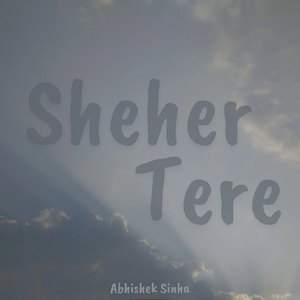 Sheher Tere