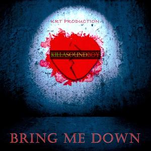BRING ME DOWN