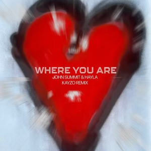 Where You Are (Kayzo Remix)