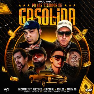 Pa Los Tiempos De Gasolina (feat. Alex Dee, EricBrou, Bohlee, Danny 4G, Jvytz & Seven 7 Rees)
