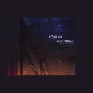 High As the Moon