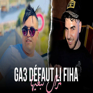 Ga3 Défaut Li Fiha (Mazal Nbghiha)