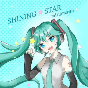 SHINING STAR(feat.初音ミク)
