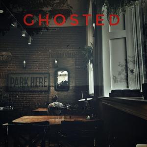 GHOSTED