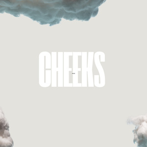 Cheeks
