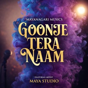 Goonje Tera Naam (Maya Mix)
