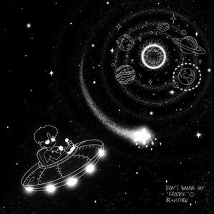 Don’t Wanna Say Goodbye