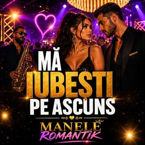 Mă Iubești Pe Ascuns