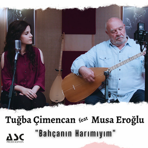 Bahçanın Harımıyım