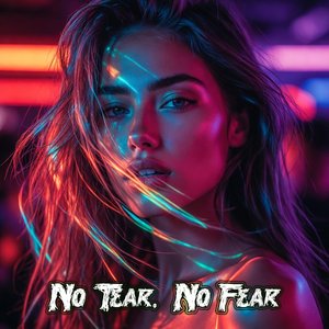 No Tear, No Fear