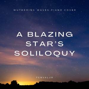 A Blazing Star's Soliloquy (Piano Version)