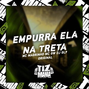 Empurra Ela na Treta