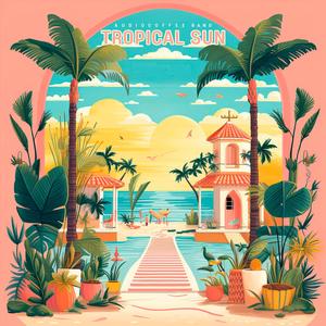 Tropical Sun