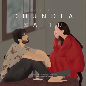 Dhundla Sa Tu